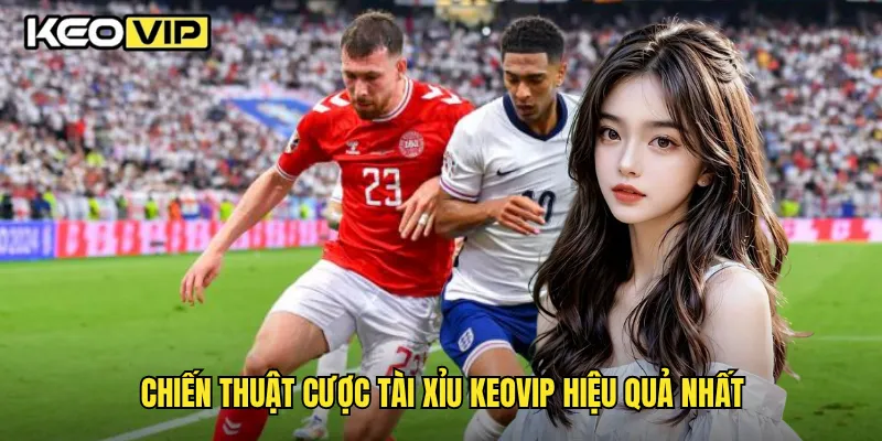 Cược Tài Xỉu Và Bí Quyết Chơi Thắng Liên Tục Tại Keovip 2 Chiến thuật cược tài xỉu Keovip hiệu quả nhất