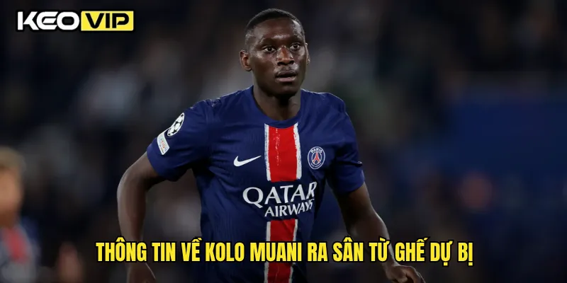 Thông tin về Kolo Muani ra sân từ ghế dự bị