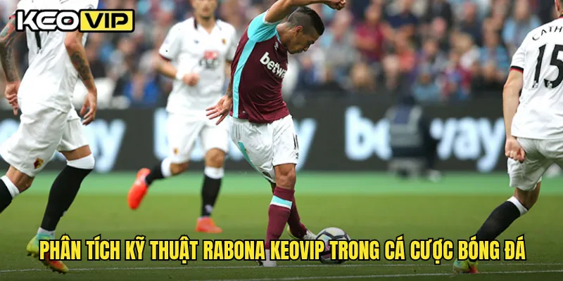 Kỹ Thuật Rabona Trong Bóng Đá Và Ứng Dụng Phân Tích Tại Keovip 2 Phân tích kỹ thuật rabona Keovip trong cá cược bóng đá