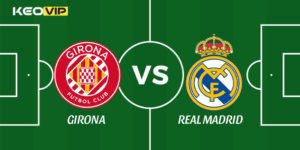 Girona vs Real Madrid