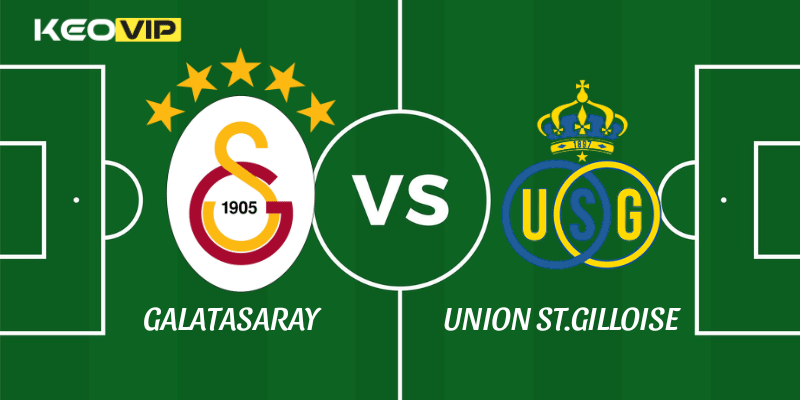 Soi Kèo Nhà Cái Galatasaray vs Union St.Gilloise Ngày 26/11/2025 - Champions League (League Stage) 1 Galatasaray vs Union St.Gilloise