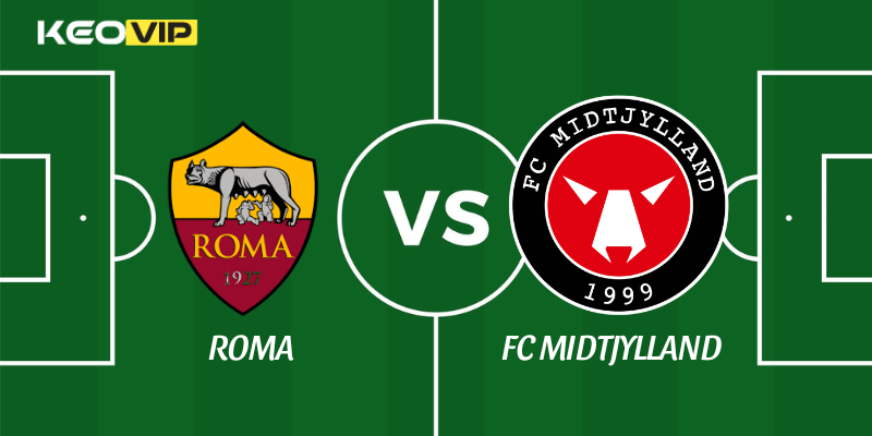 Soi Kèo Nhà Cái AS Roma vs FC Midtjylland Ngày 28/11/2025 - Europa League (League Stage) 1 AS Roma vs FC Midtjylland