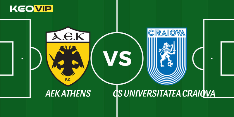 Soi Kèo Nhà Cái AEK Athens vs CS Universitatea Craiova Ngày 19/12/2025 - Conference League (League Stage) 1 AEK Athens vs CS Universitatea Craiova