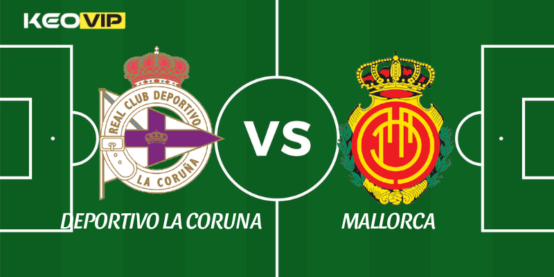 Deportivo La Coruna vs Mallorca