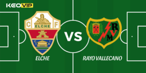 Elche vs Rayo Vallecano