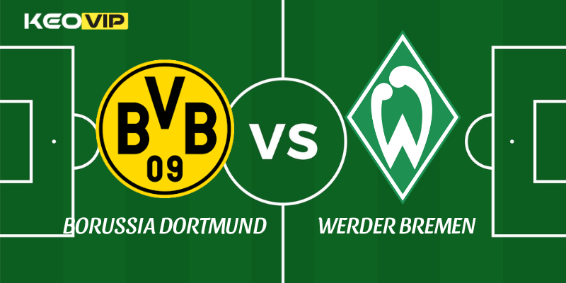 Soi Kèo Nhà Cái Borussia Dortmund vs Werder Bremen Ngày 14/01/2026 - Bundesliga (Germany) 1 Borussia Dortmund vs Werder Bremen