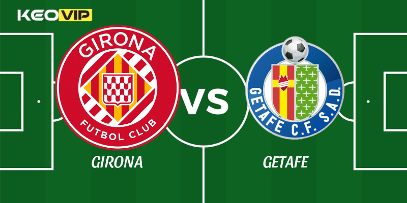 Girona vs Getafe