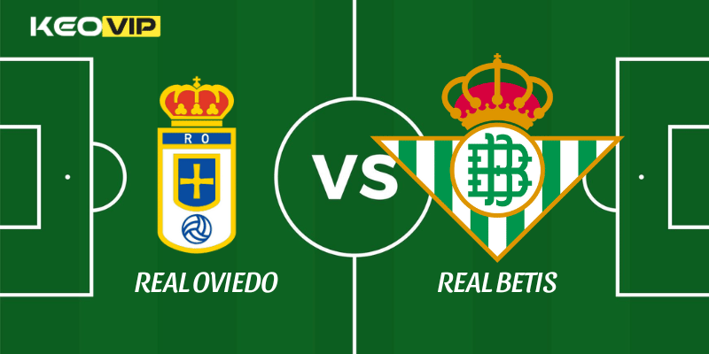 Real Oviedo vs Real Betis