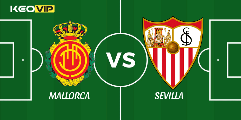 Soi Kèo Nhà Cái Mallorca vs Sevilla Ngày 03/02/2026 - LaLiga 1 Mallorca vs Sevilla