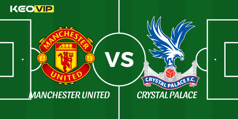 Manchester United vs Crystal Palace
