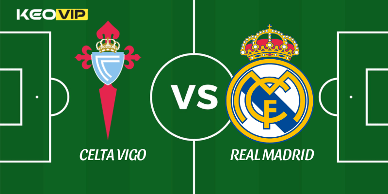 Celta Vigo vs Real Madrid