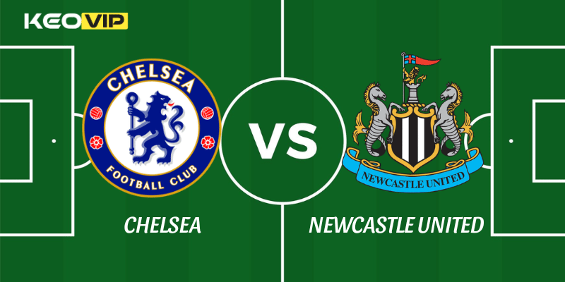 Soi Kèo Nhà Cái Chelsea vs Newcastle United Ngày 15/03 - Premier League 1 Chelsea vs Newcastle United